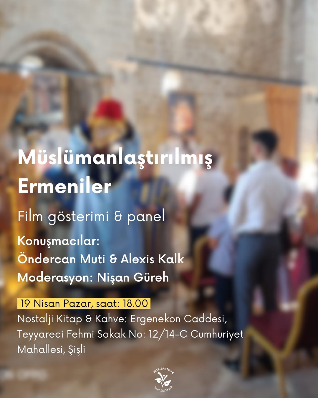 Nor Zartonk'tan film gösterimi ve panel: "Müslümanlaştırılmış Ermeniler"