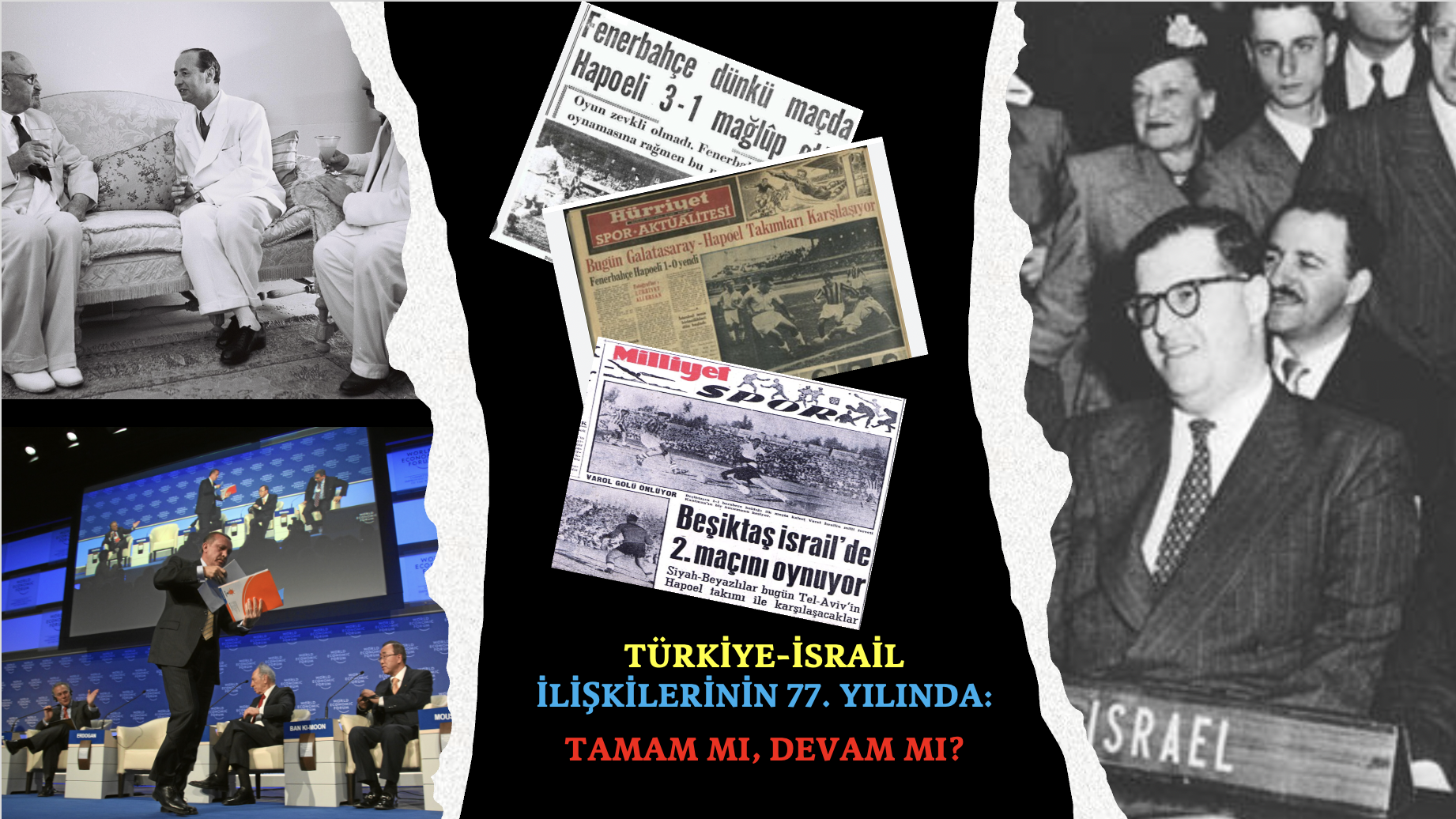 Türkiye-İsrail İlişkilerinin 77. Yılında: Tamam Mı, Devam Mı? - Ayşe Hür