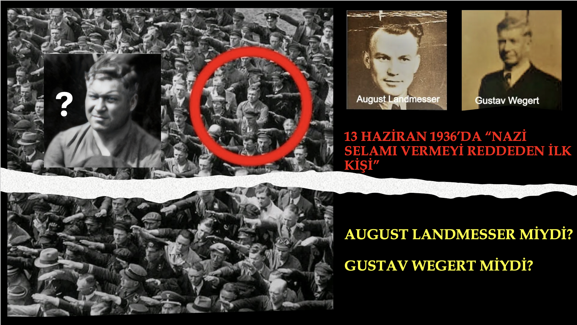 13 Haziran 1936’da “Nazi selamı vermeyi reddeden ilk kişi” August Landmesser miydi, Gustav Wegert miydi? - Ayşe Hür
