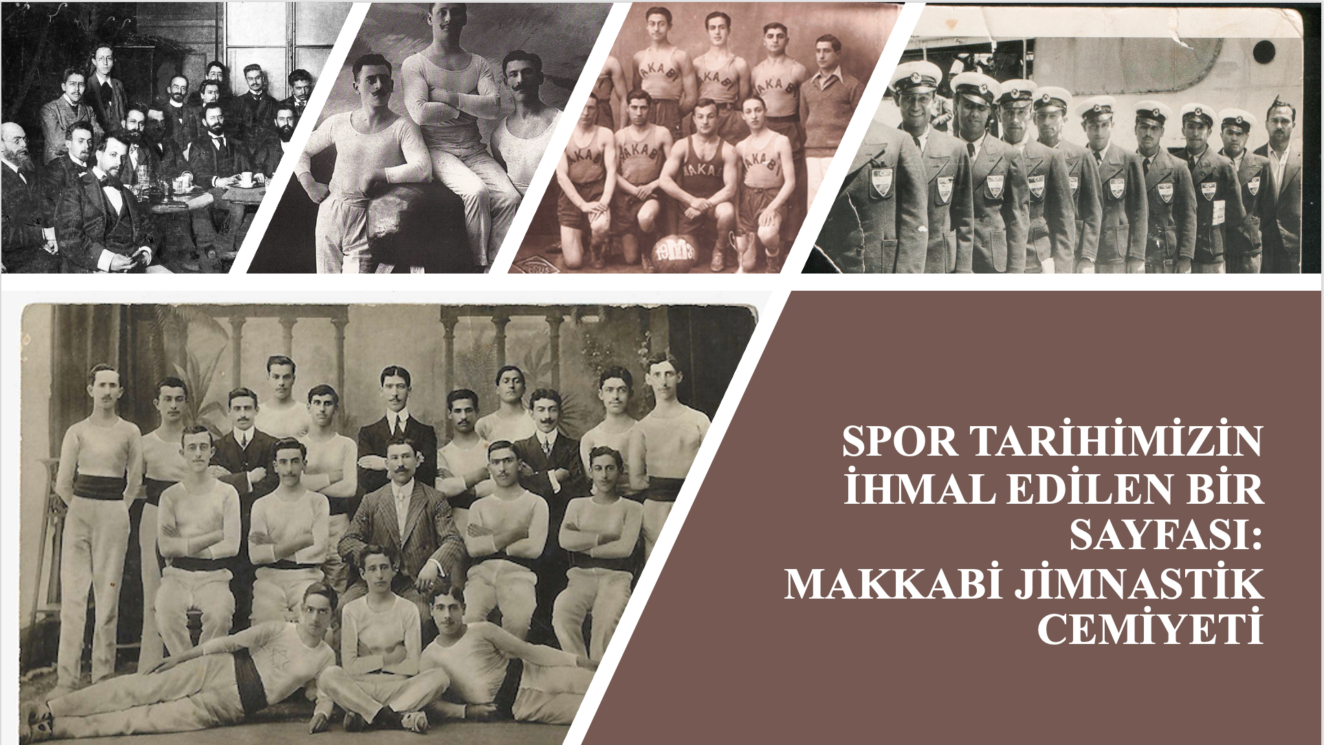 Spor tarihimizin ihmal edilen bir sayfası: Makkabi Jimnastik Cemiyeti - Ayşe Hür