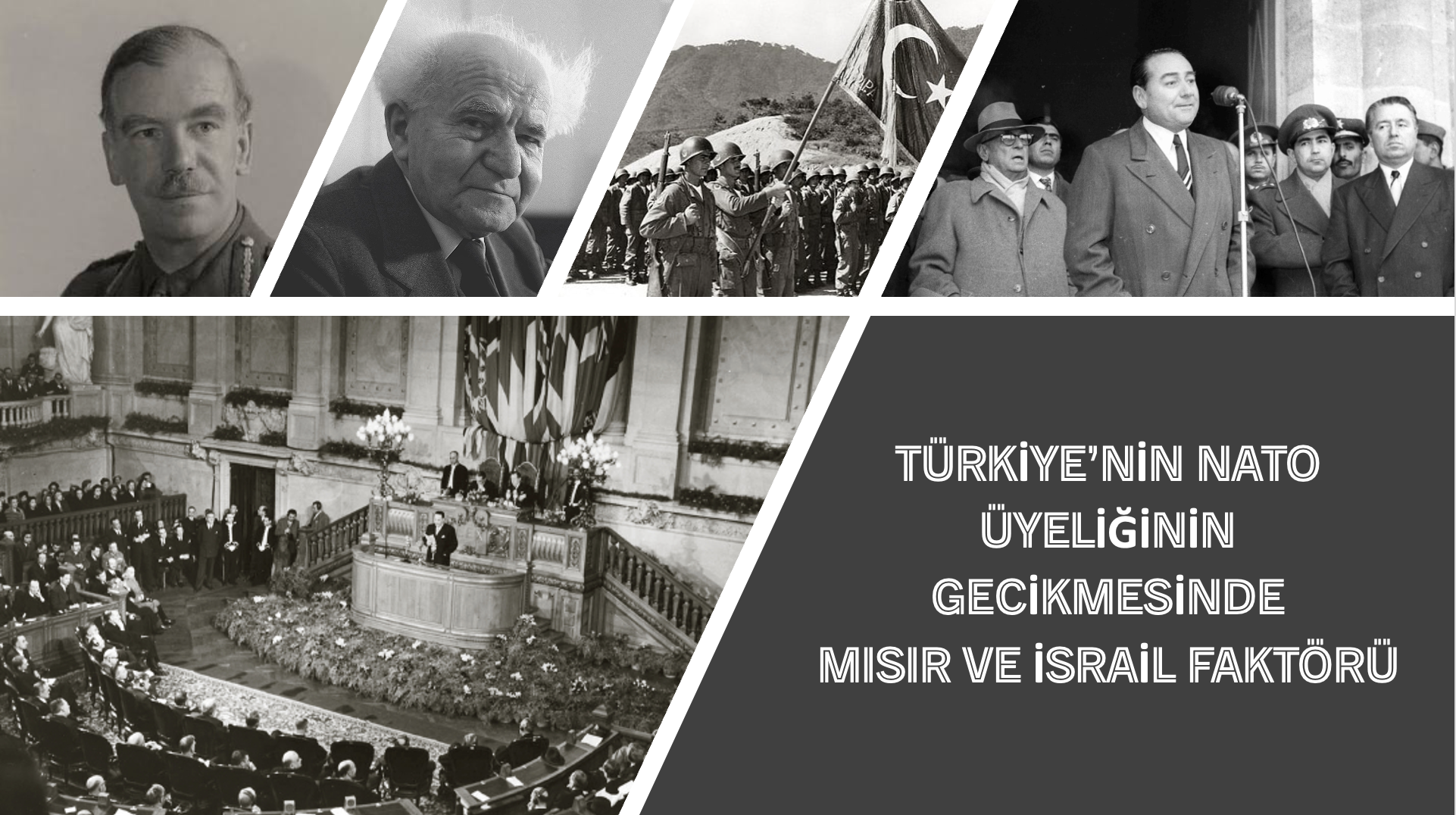 Türkiye’nin NATO üyeliğinin gecikmesinde Mısır ve İsrail Faktörü - Ayşe Hür