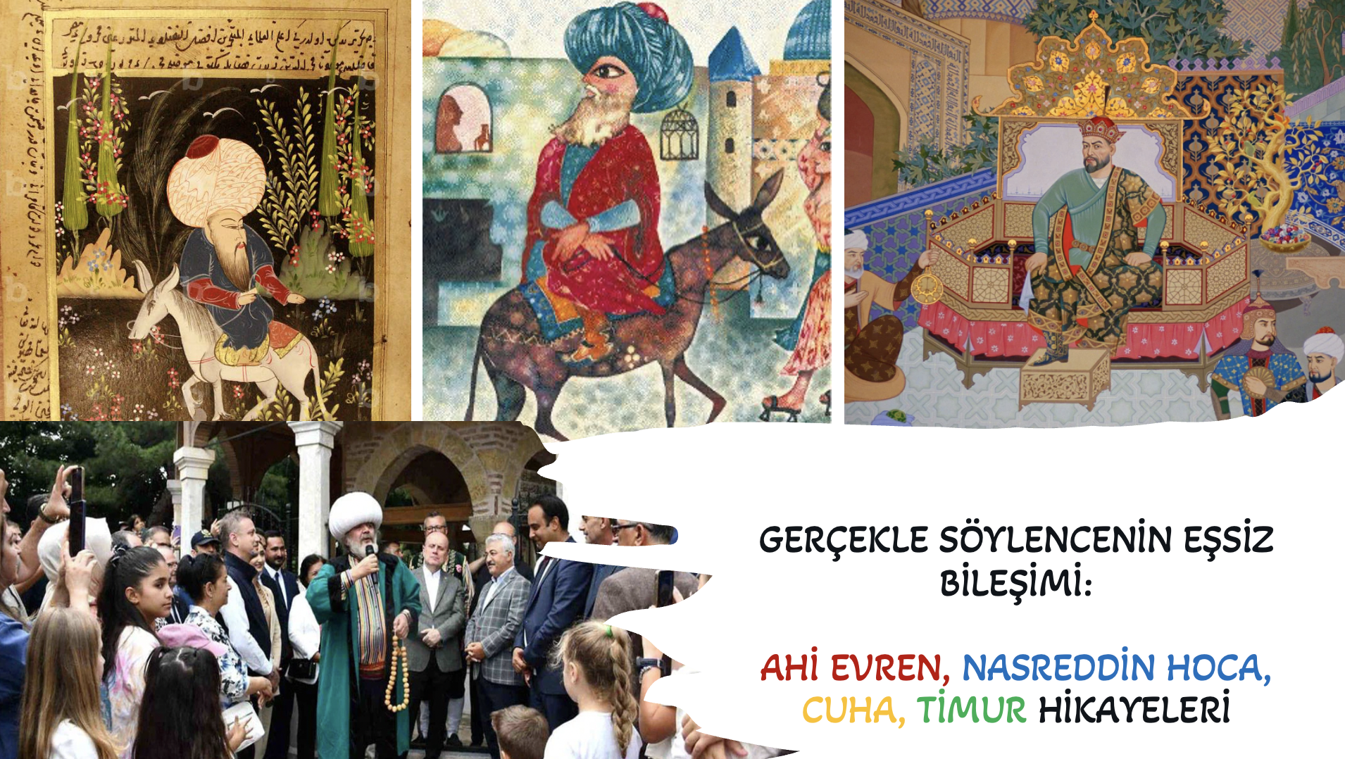 Gerçekle söylencenin eşsiz bileşimi: Ahi Evren, Cuha, Nasreddin Hoca, Timur Hikayeleri - Ayşe Hür