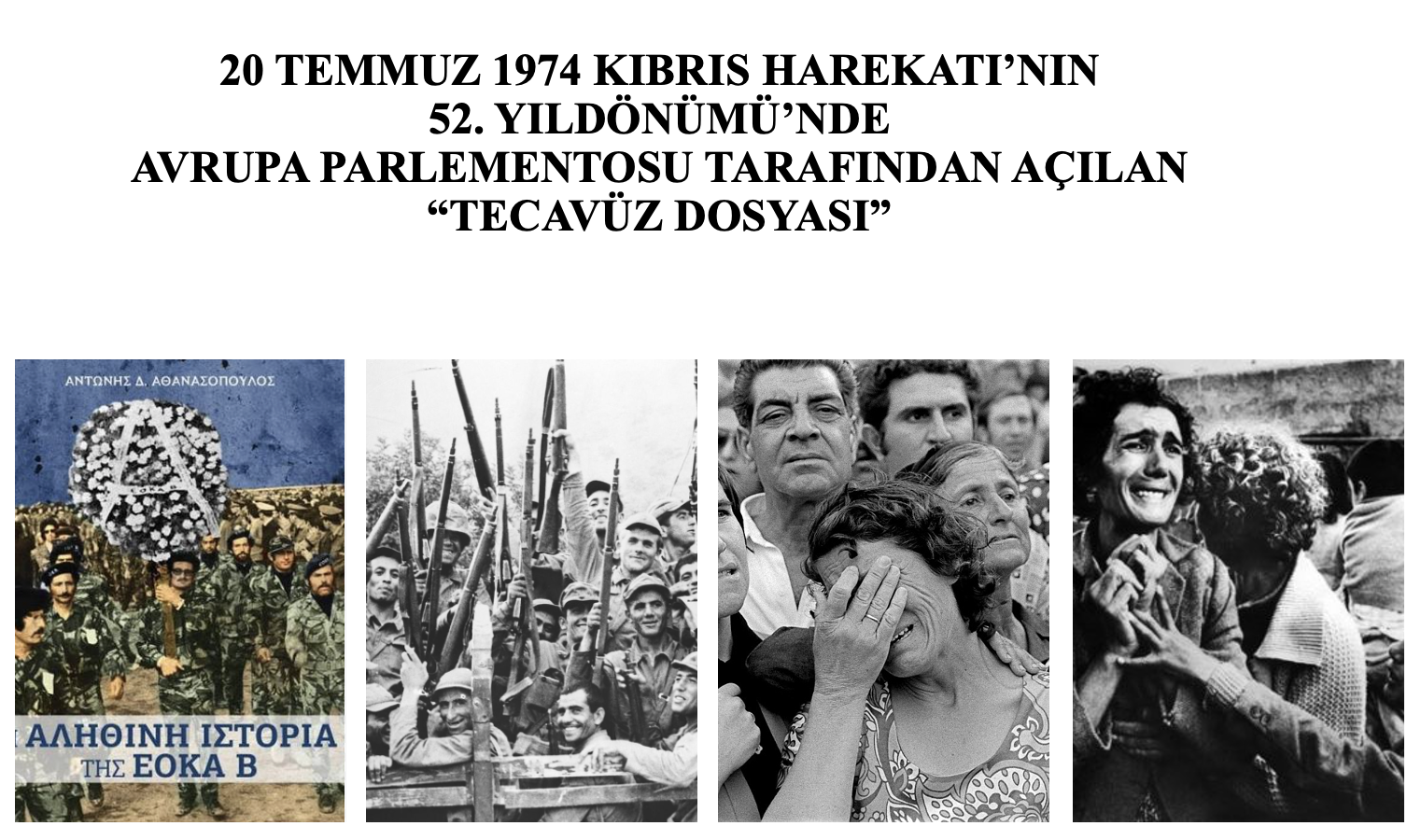 20 Temmuz 1974 Kıbrıs Harekatı’nın 52. Yıldönümü’nde Avrupa Parlamentosu tarafından açılan “Tecavüz Dosyası” - Ayşe Hür