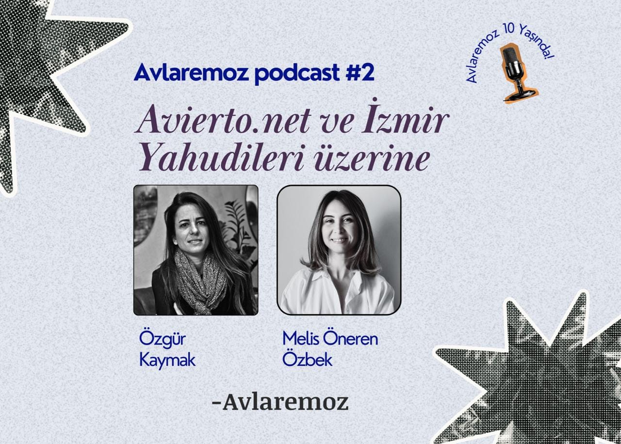 Avlaremoz Podcast #2: Melis Öneren Özbek ile medyada antisemitizm ve Yahudi temsili