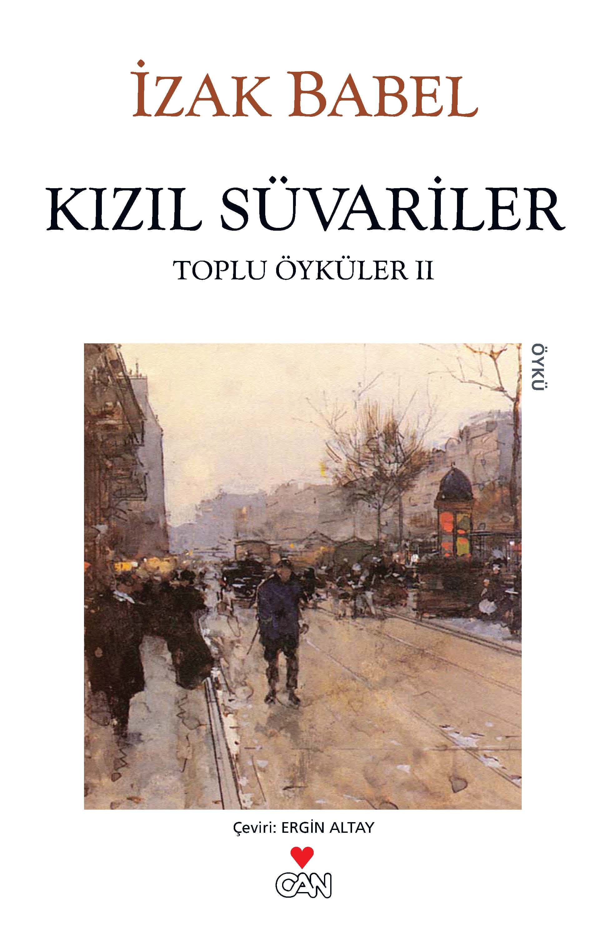 İzak Babel ve Kızıl Süvariler ya da ensesinden vurularak infaz edilen yazar – Orhan Bulut
