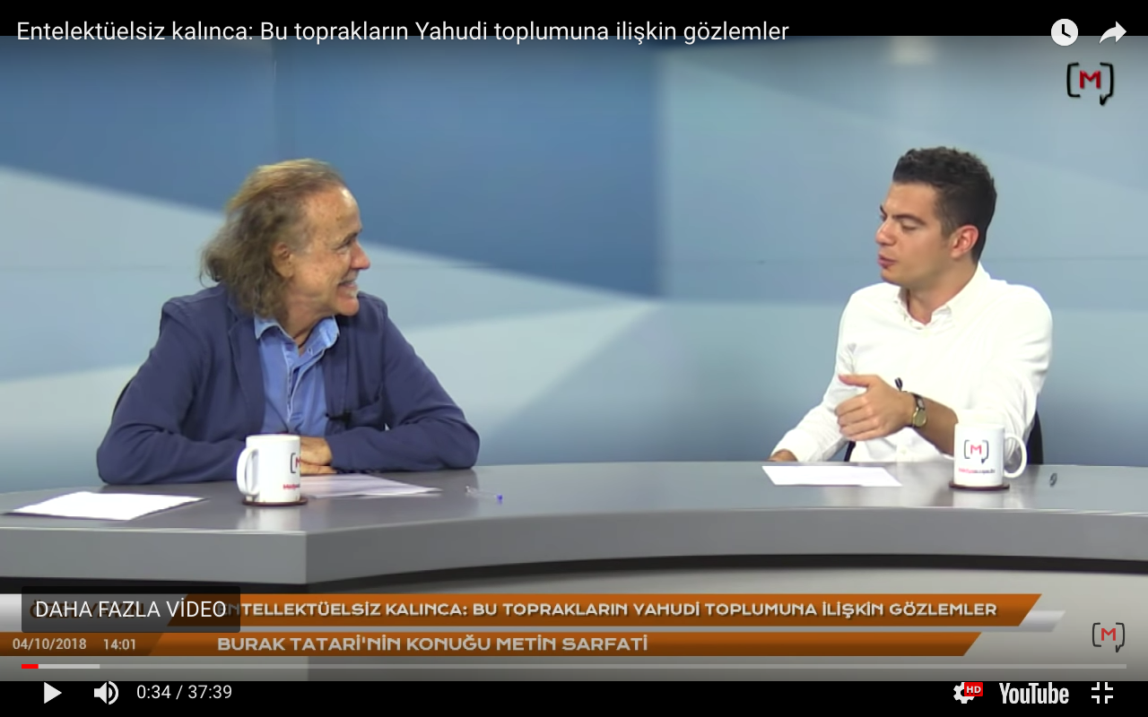 Metin Sarfati Bu Toprakların Yahudi Entellektüelleri Hakkında Konuştu