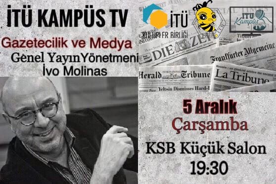 İvo Molinas “Gazetecilik ve Medya” söyleşisine konuk oluyor