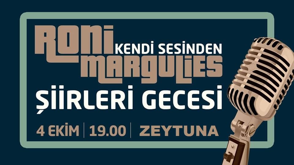 Kendi sesinden Roni Margulies şiirleri gecesi