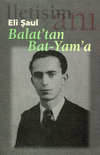 Eli Şaul: Balat’tan Bat Yam’a – Kitap Yorumu