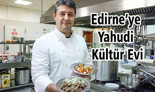 Edirne’ye Yahudi Kültür Evi
