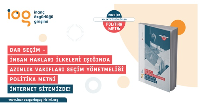 ‘Yeni yönetmeliğin hazırlık sürecinde önemli eksiklikler var’ – İnanç Özgürlüğü Girişimi Politika Metnini Yayımladı