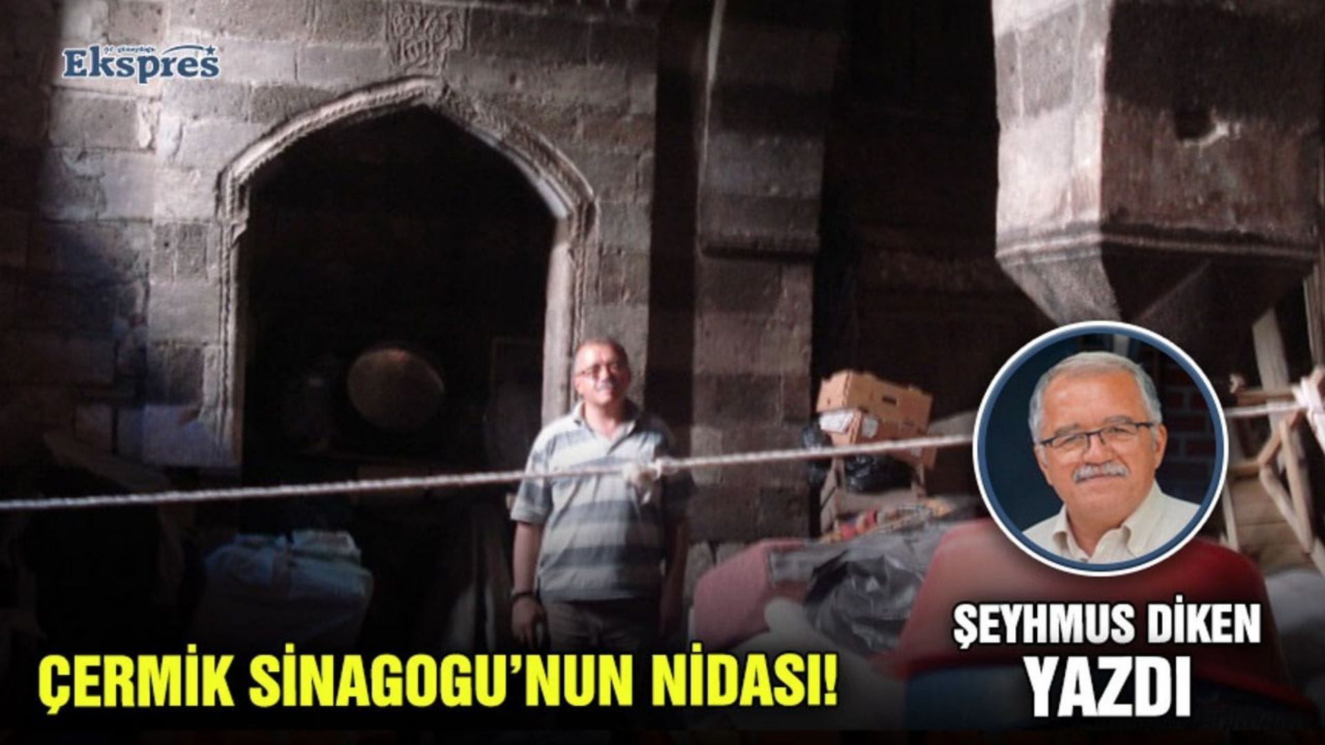 Çermik Sinagogu’nun Nidası! – Şeyhmus Diken