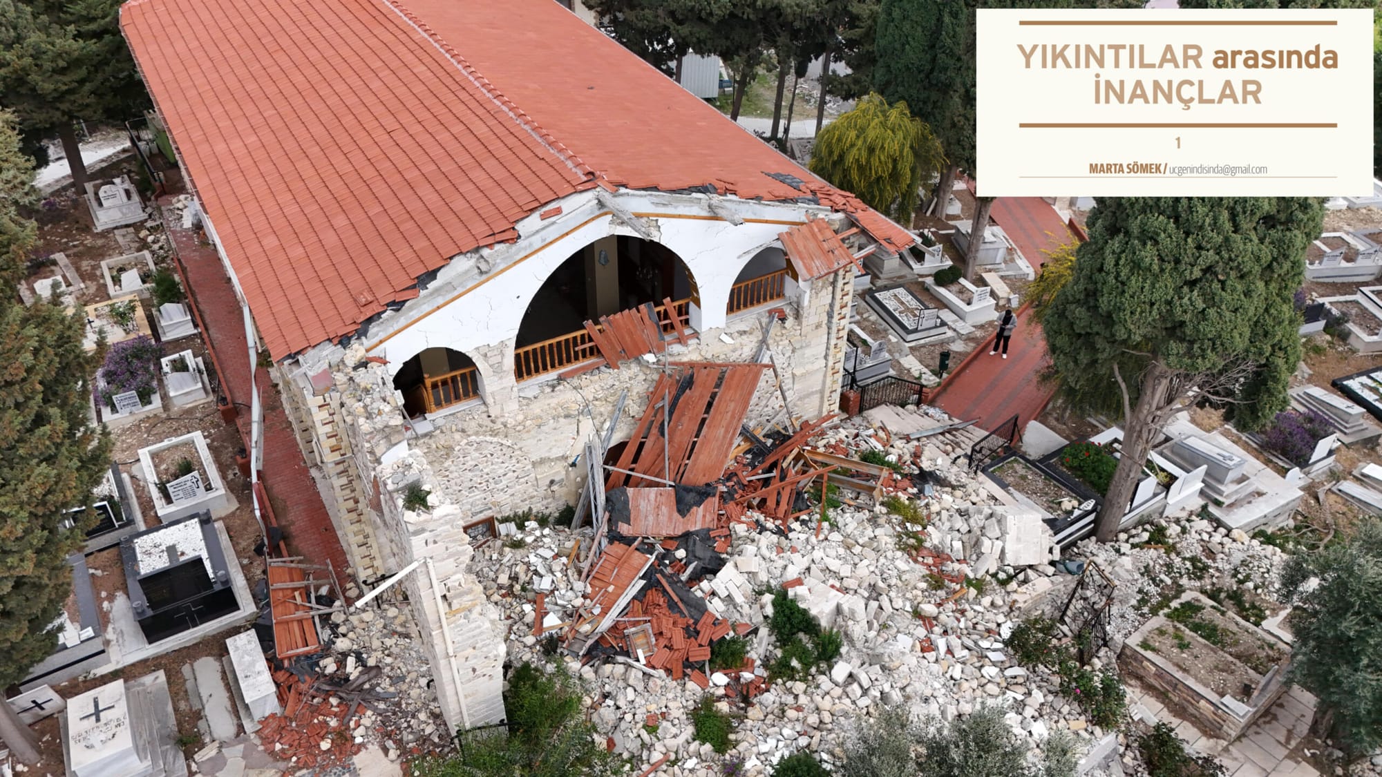 Yıkıntılar arasında inançlar (1)